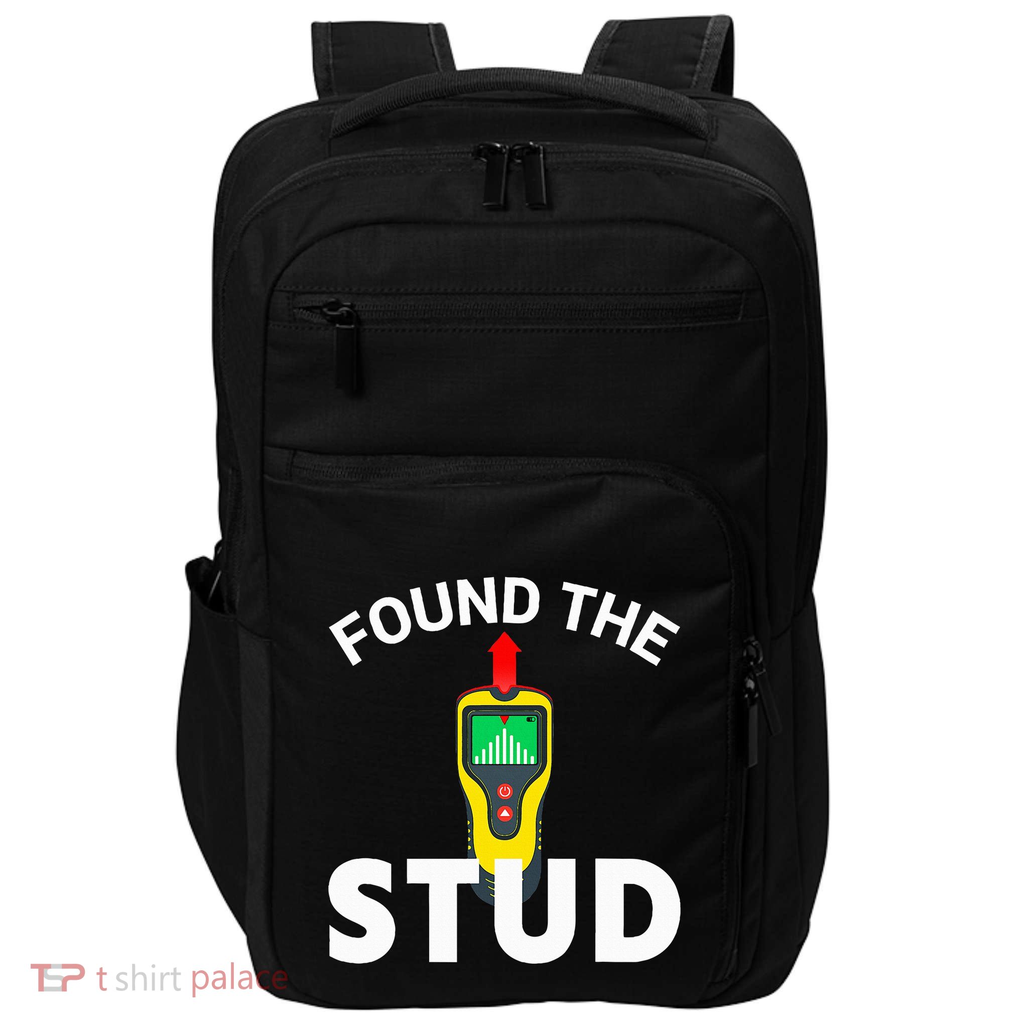 I Found The Stud Funny Stud Finder Joke Impact Tech Backpack