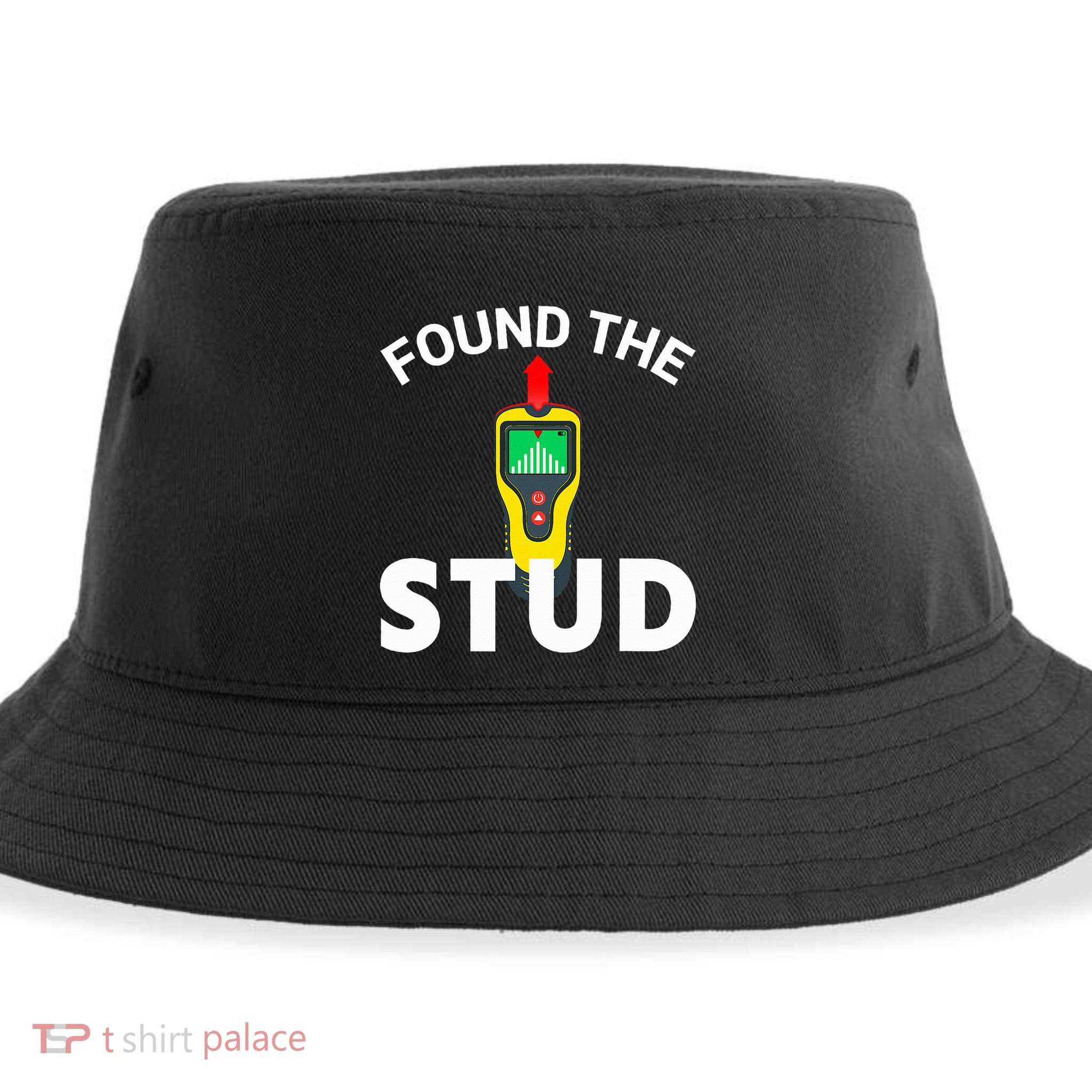 I Found The Stud Funny Stud Finder Joke Sustainable Bucket Hat