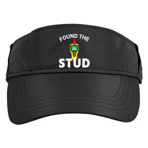 I Found The Stud Funny Stud Finder Joke Adult Drive Performance Visor