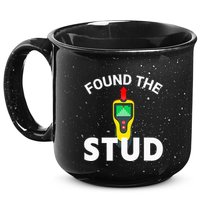 I Found The Stud Funny Stud Finder Joke 15oz Campfire Ceramic Mug