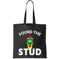 I Found The Stud Funny Stud Finder Joke Bag
