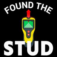 I Found The Stud Funny Stud Finder Joke Poster