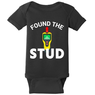 I Found The Stud Funny Stud Finder Joke Baby Bodysuit