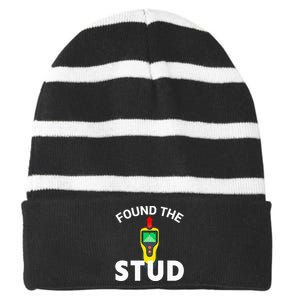 I Found The Stud Funny Stud Finder Joke Striped Beanie with Solid Band