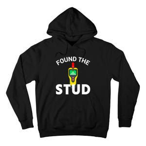 I Found The Stud Funny Stud Finder Joke Tall Hoodie