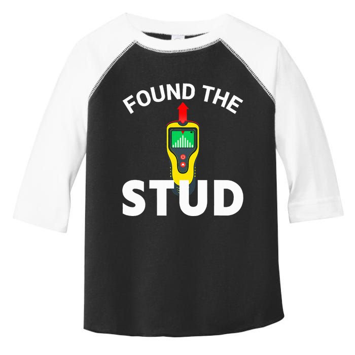 I Found The Stud Funny Stud Finder Joke Toddler Fine Jersey T-Shirt