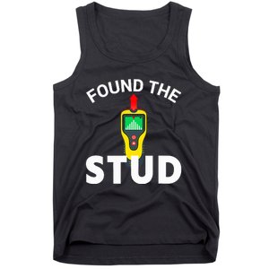 I Found The Stud Funny Stud Finder Joke Tank Top