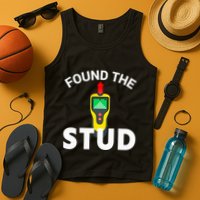 I Found The Stud Funny Stud Finder Joke Tank Top