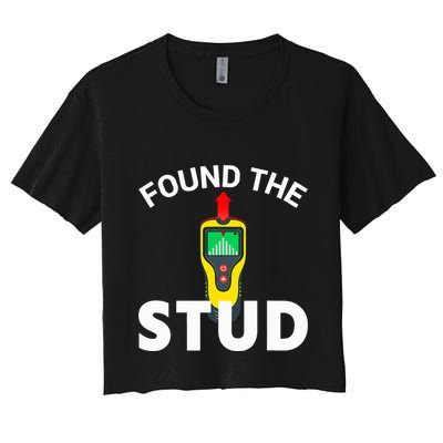I Found The Stud Funny Stud Finder Joke Crop Top