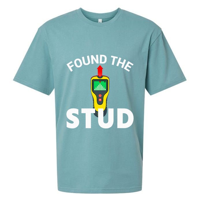I Found The Stud Funny Stud Finder Joke Sueded Cloud Jersey T-Shirt