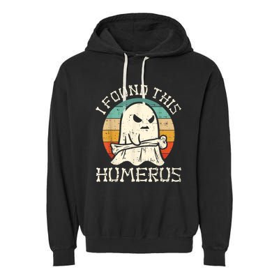 I Found This Humerus Ghost Boo Funny Retro Halloween Garment-Dyed Fleece Hoodie