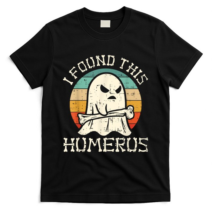 I Found This Humerus Ghost Boo Funny Retro Halloween T-Shirt