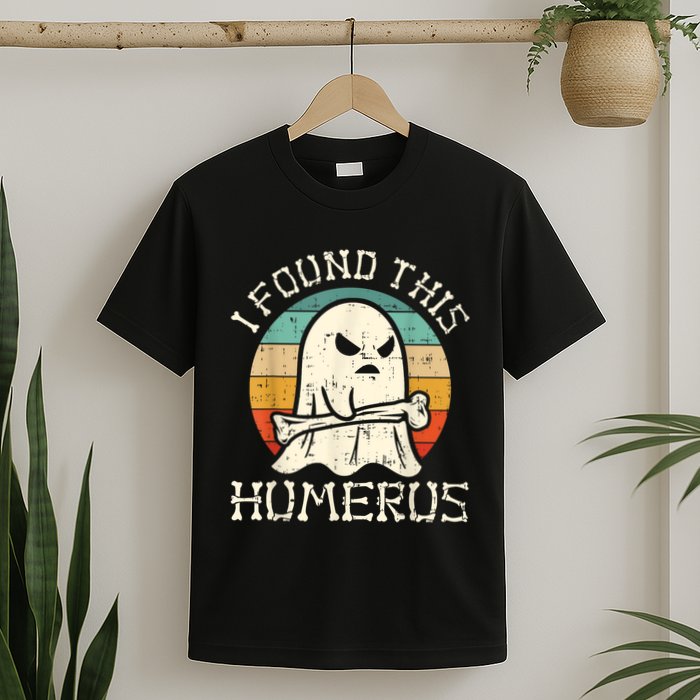 I Found This Humerus Ghost Boo Funny Retro Halloween T-Shirt