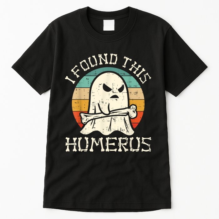 I Found This Humerus Ghost Boo Funny Retro Halloween Tall T-Shirt