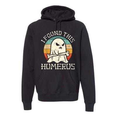 I Found This Humerus Ghost Boo Funny Retro Halloween Premium Hoodie