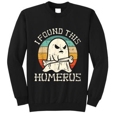 I Found This Humerus Ghost Boo Funny Retro Halloween Tall Sweatshirt