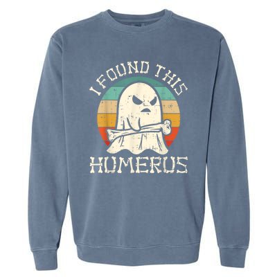 I Found This Humerus Ghost Boo Funny Retro Halloween Garment-Dyed Sweatshirt