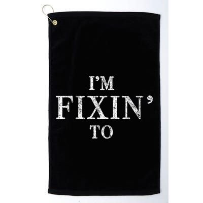 IM Fixin To Vintage Texas Pride Funny Sayings Golf Towel