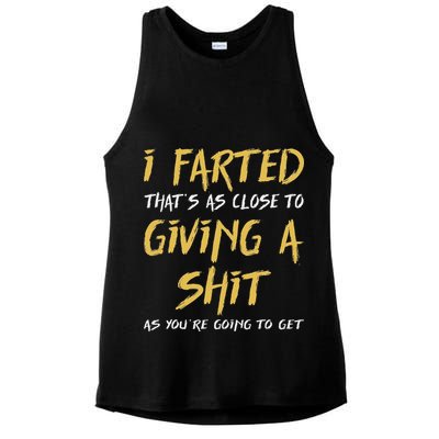 I Farted ThatS As Close To Giving A Shit As YouRe Funny Ladies PosiCharge Tri-Blend Wicking Tank