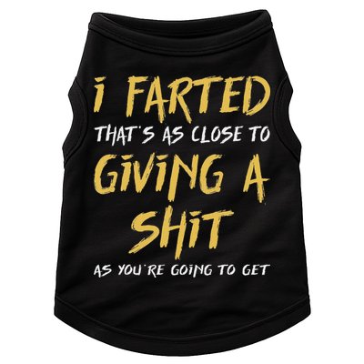 I Farted ThatS As Close To Giving A Shit As YouRe Funny Doggie Tank