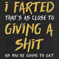I Farted ThatS As Close To Giving A Shit As YouRe Funny 11oz C Handle Ceramic Mug