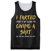 I Farted ThatS As Close To Giving A Shit As YouRe Funny Mesh Reversible Basketball Jersey Tank