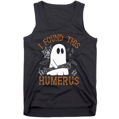 I Found This Humerus Funny Halloween Ghost Skeleton Tank Top