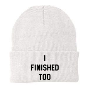 I Finished Too I Funny White Lie Party Knit Cap Winter Beanie