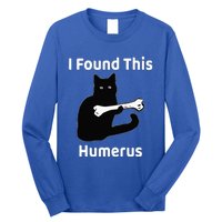 I Found This Humerus Funny Cat Lover Long Sleeve Shirt