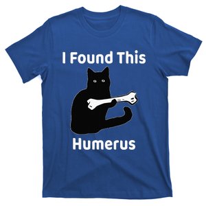 I Found This Humerus Funny Cat Lover T-Shirt