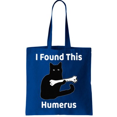 I Found This Humerus Funny Cat Lover Tote Bag