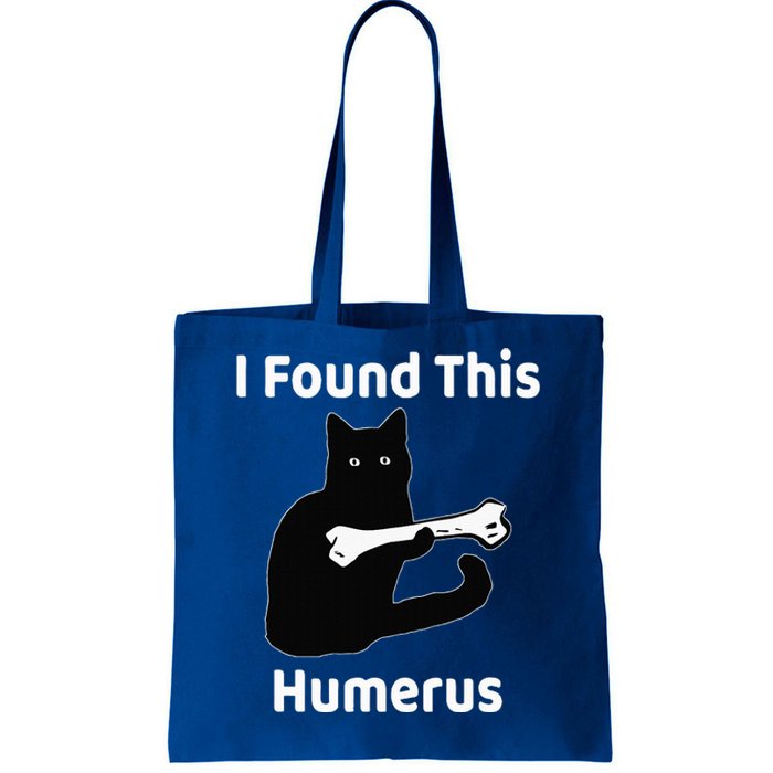 I Found This Humerus Funny Cat Lover Tote Bag