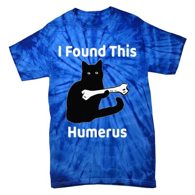 I Found This Humerus Funny Cat Lover Tie-Dye T-Shirt