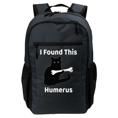 I Found This Humerus Funny Cat Lover Daily Commute Backpack