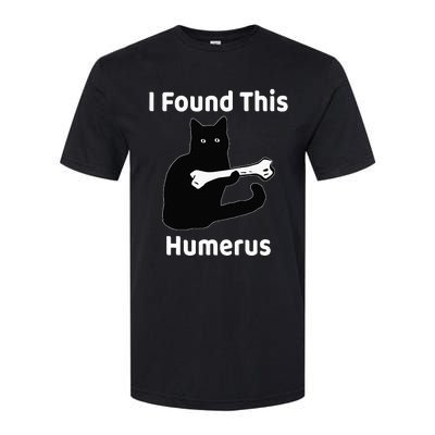 I Found This Humerus Funny Cat Lover Softstyle CVC T-Shirt