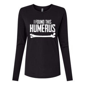 I Found This Humerus Bone Pun Skeleton Humorous Womens Cotton Relaxed Long Sleeve T-Shirt