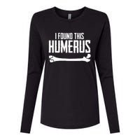 I Found This Humerus Bone Pun Skeleton Humorous Womens Cotton Relaxed Long Sleeve T-Shirt