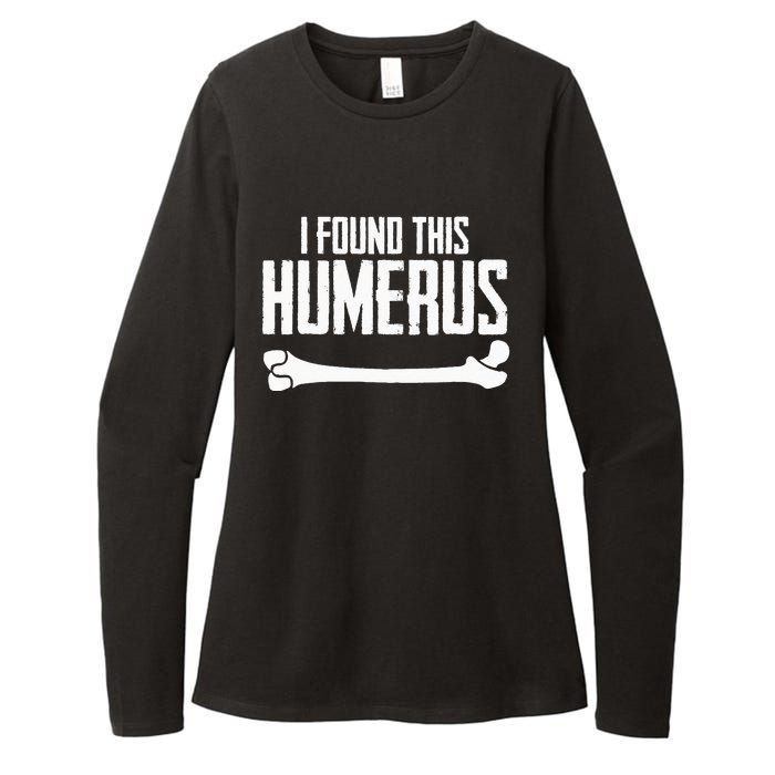 I Found This Humerus Bone Pun Skeleton Humorous Womens CVC Long Sleeve Shirt