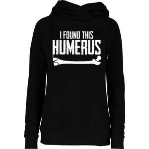 I Found This Humerus Bone Pun Skeleton Humorous Womens Funnel Neck Pullover Hood