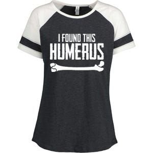 I Found This Humerus Bone Pun Skeleton Humorous Enza Ladies Jersey Colorblock Tee