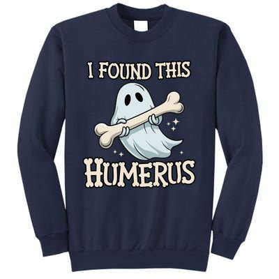 I Found This Humerus Halloween Ghost Bone Humorous Funny Boo Sweatshirt