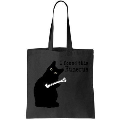 I Found This Humerus Humorous, Cat Lover Bag