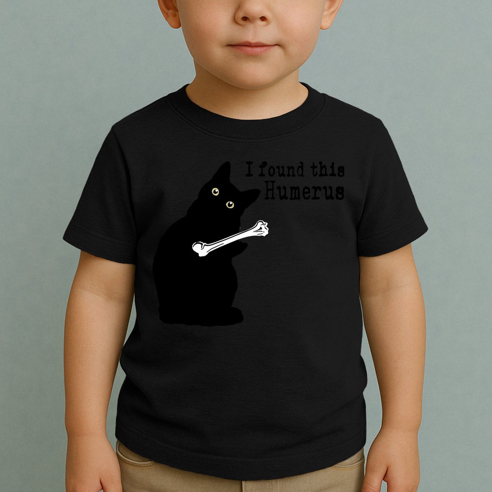 I Found This Humerus Humorous, Cat Lover Toddler T-Shirt
