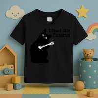 I Found This Humerus Humorous, Cat Lover Toddler T-Shirt