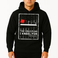 Ice Fishing Tip Up The Only Flag I Kneel For Hoodie