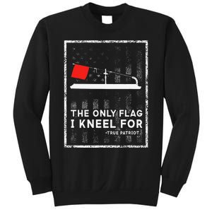 Ice Fishing Tip Up The Only Flag I Kneel For Sweatshirt