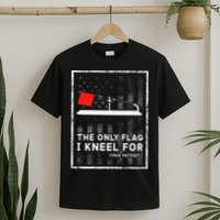 Ice Fishing Tip Up The Only Flag I Kneel For T-Shirt