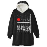 Ice Fishing Tip Up The Only Flag I Kneel For Hooded Wearable Blanket