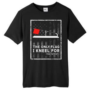 Ice Fishing Tip Up The Only Flag I Kneel For Tall Fusion ChromaSoft Performance T-Shirt