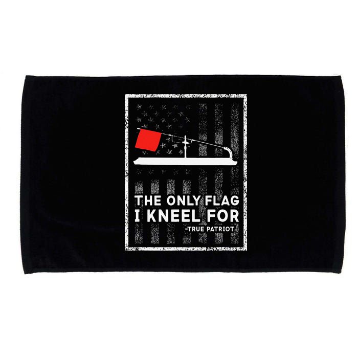 Ice Fishing Tip Up The Only Flag I Kneel For Microfiber Hand Towel